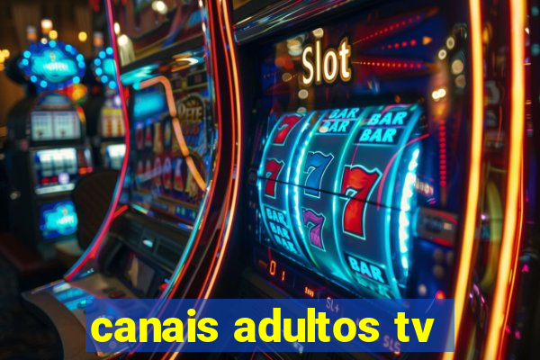 canais adultos tv